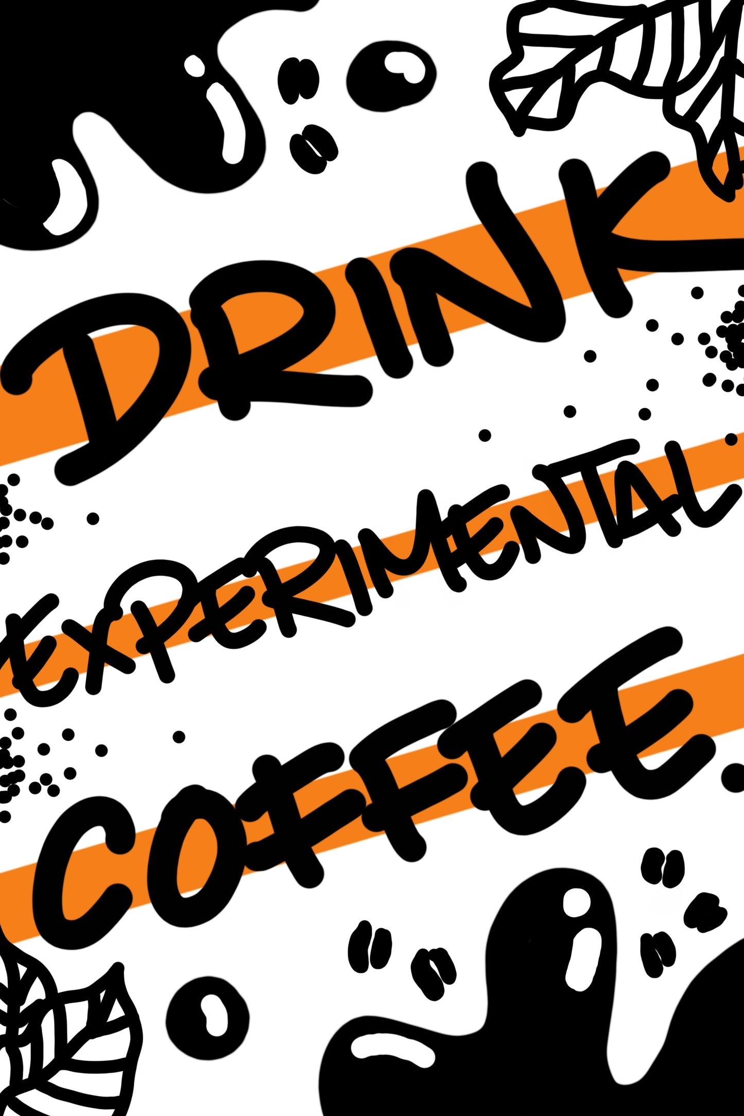 A graphic design with the text 'DRINK EXPERIMENTAL COFFEE' in bold, playful typography with orange highlights and coffee-related illustrations.